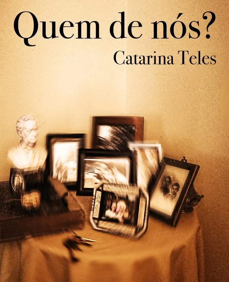 Quem De Nós De Catarina Teles